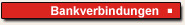 Unsere Bankverbindungen